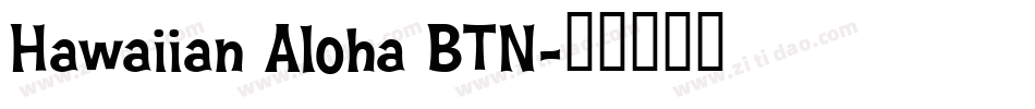 Hawaiian Aloha BTN字体转换